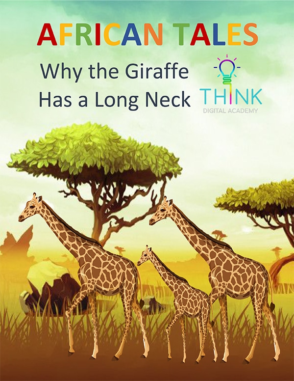 African tale - Why the Giraffe Has a Long Neck