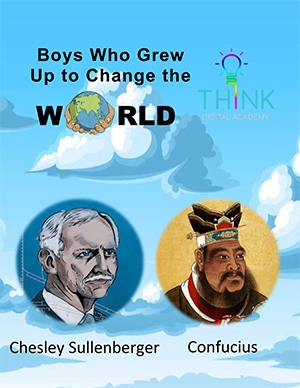 Boys who changed the world - Chesley Sullenberger and Confucius