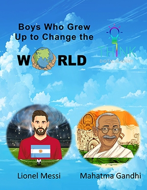 Boys who changed the world - Lionel Messi and Mahatma Gandhi