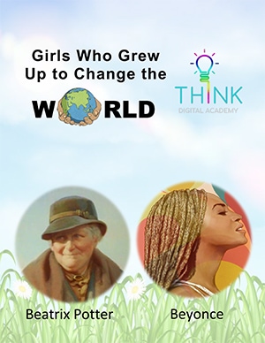 Girls who grew up to change the world - Beatrix Potter and Beyon