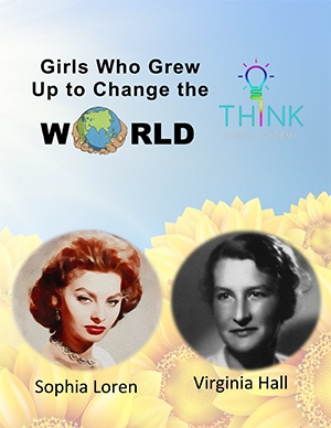Girls who grew up to change the world - Sophia Loren and Virginia Hall