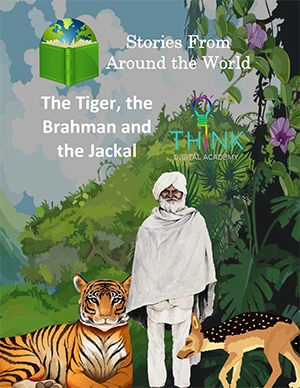 Indian Folktale - The Tiger, the Brahman and the Jackal