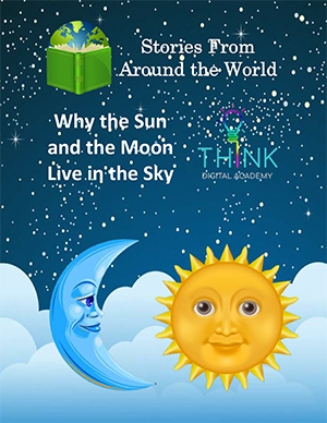 African folktale - Why the sun and the moon live in the sky