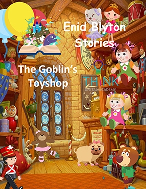 The Goblin's Toyshop by Enid Blyton