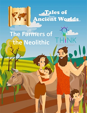 Read about the Farmers of the Neolithic Period