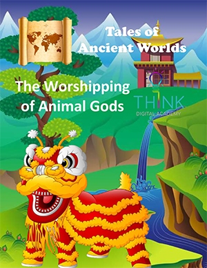 Tales of ancient worlds - The Worshipping of Animal Gods