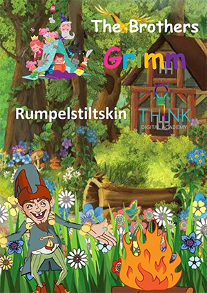 Rumpelstiltskin, a Brothers Grimm fairy tale.