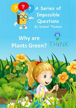 Why are plants green?