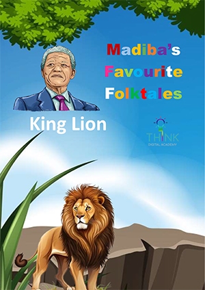 Madiba’s favourite folktales collection: King Lion