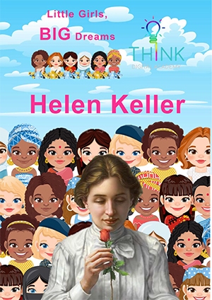 Little Girls Big Dreams - Helen Keller