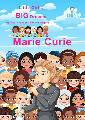 Little Girls Big Dreams - Marie Curie